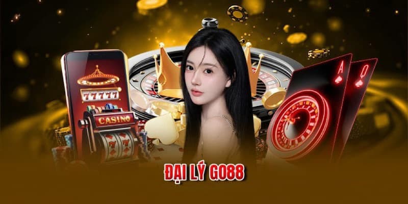 Đại lý Go88 - Cổng game uy tín số 1 thời đại